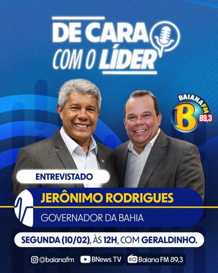 Geraldinho estreia programa “De Cara com o Líder”, na Rádio Baiana FM (89.3), e entrevista o governador Jerônimo Rodrigues, nesta segunda-feira (10) 1 Geraldinho estreia programa “De Cara com o Líder”, na Rádio Baiana FM (89.3), e entrevista o governador Jerônimo Rodrigues, nesta segunda-feira (10)