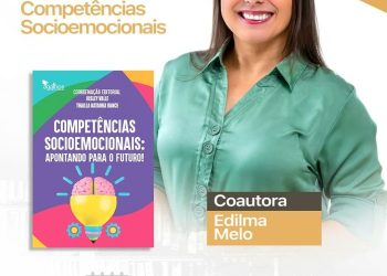 Edilma Melo coautora lança livro ‘Competências Socioemocionais’ apontando para o futuro