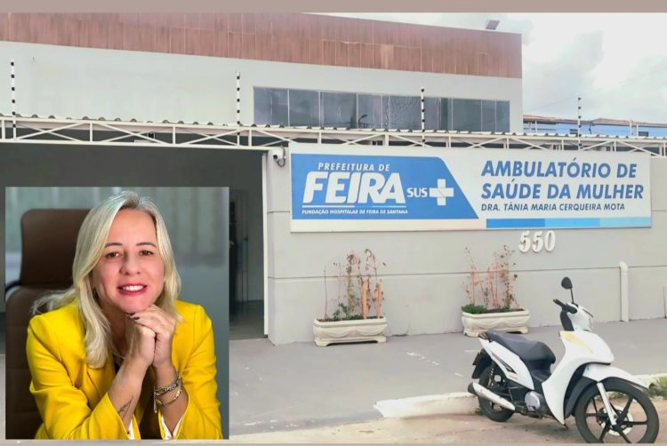 Gilberte Lucas destaca avanços no ambulatório da saúde da mulher de Feira de Santana