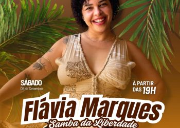 Salvador: Flávia Marques apresenta o espetáculo Samba da Liberdade no Pelourinho